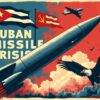 Cuban Missile Crisis